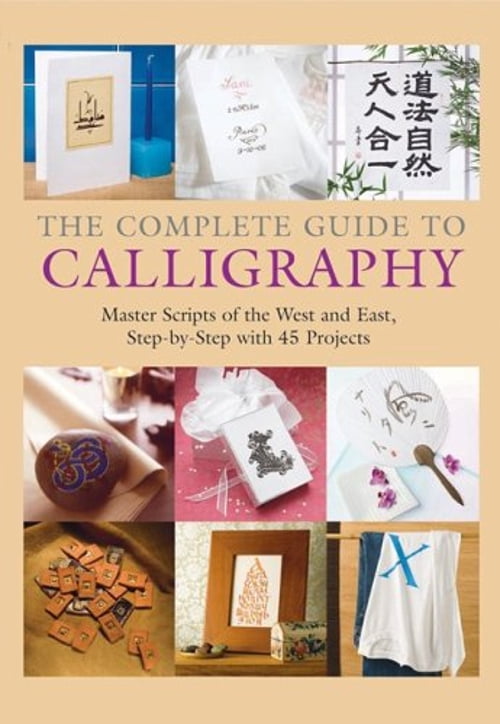 Script Calligraphy Guide Pre-Owned The Complete Guide to Calligraphy: Master Scripts of the West ...