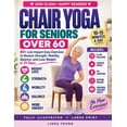 thumbnail image 1 of The Complete Guide to Chair Yoga for Seniors Over 60: 40+ Low-Impact Easy Exercises to Restore Strength, Mobility, Balan, (Paperback), 1 of 1