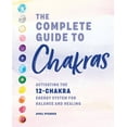 thumbnail image 1 of The Complete Guide to Chakras: Activating the 12-Chakra Energy System for Balance and Healing, (Paperback), 1 of 1