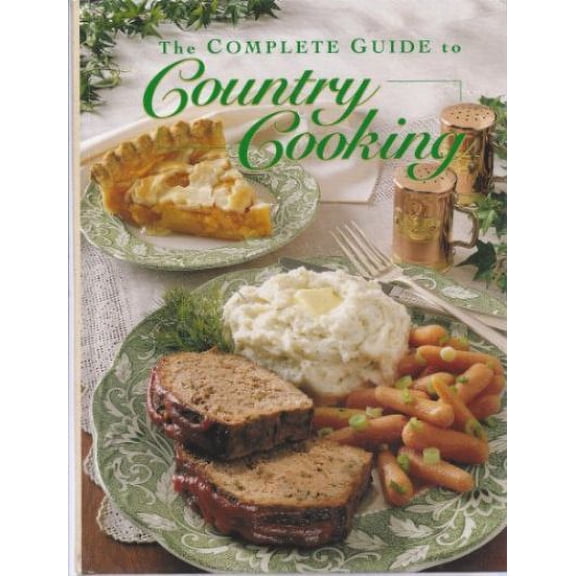 The Complete Guide to Country Cooking (Hardcover) by Readers Digest (Creator)
