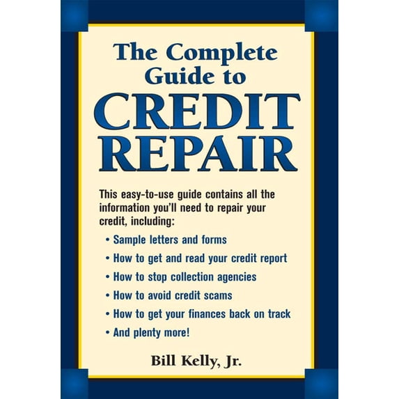 The Complete Guide To Credit Repair (Paperback) 1580623751 9781580623759