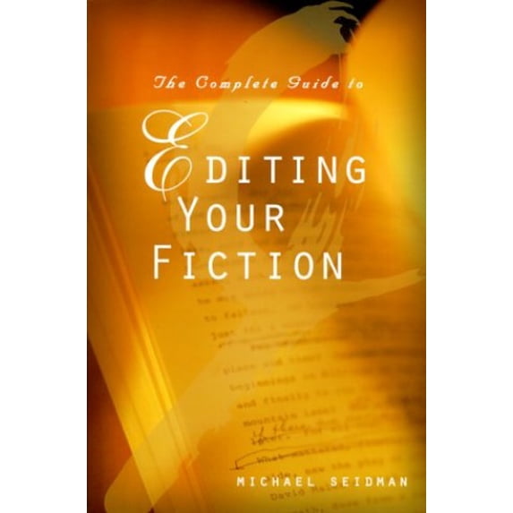 Pre-Owned The Complete Guide to Editing Your Fiction (Hardcover) 0898799384 9780898799385