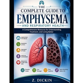 The Complete Guide to Emphysema and Respiratory Health, (Paperback)