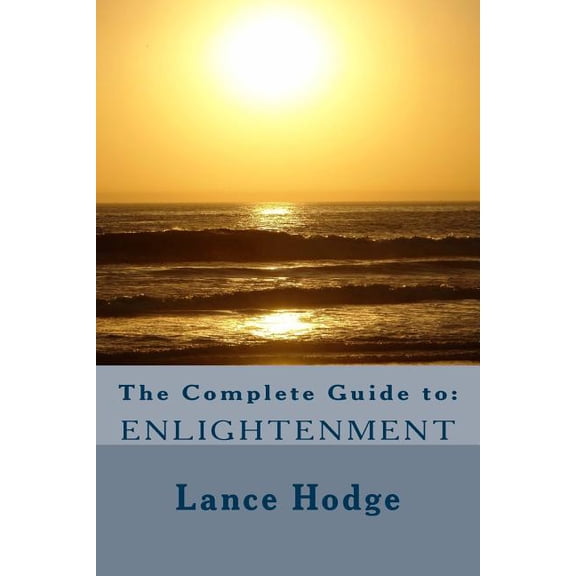 The Complete Guide to: Enlightenment, (Paperback)