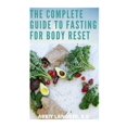 thumbnail image 1 of The Complete Guide to Fasting for Body Reset (Paperback), 1 of 1