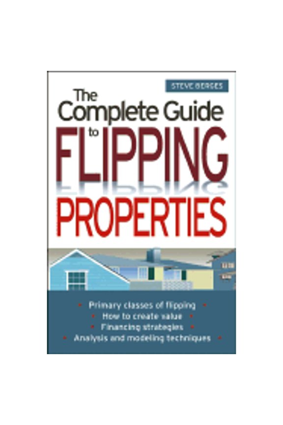 Pre-Owned The Complete Guide to Flipping Properties (Paperback)