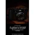 thumbnail image 1 of The Complete Guide to Fujifilm's X-100F (B&amp;W Edition), (Paperback), 1 of 1