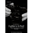 thumbnail image 1 of The Complete Guide to Fujifilm's X-Pro2 (B&W Edition) (Paperback), 1 of 1