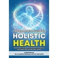 thumbnail image 1 of The Complete Guide to Holistic Health (Hardcover), 1 of 1