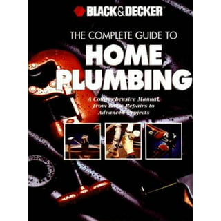 Black & Decker The Complete Guide to Plumbing 6th Edition