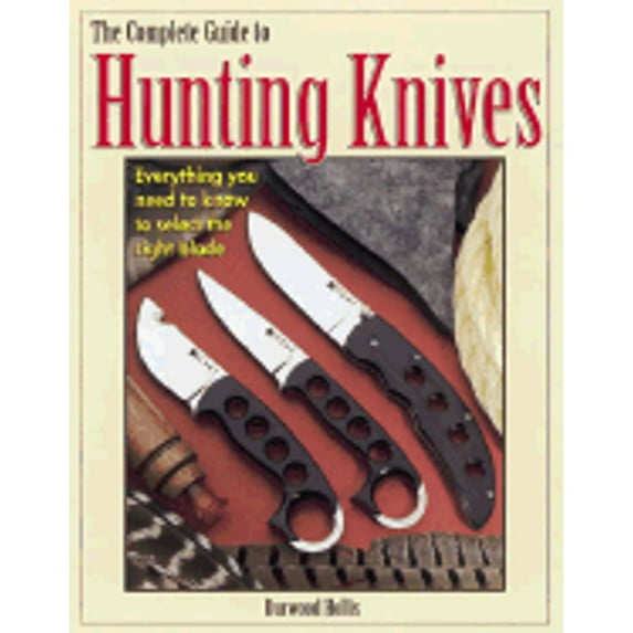 Pre-Owned Complete Guide to Hunting Knives (Paperback) 0873492285 9780873492287