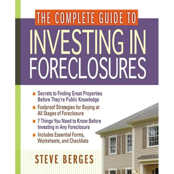 The Complete Guide to Investing in Foreclosures, (Paperback)