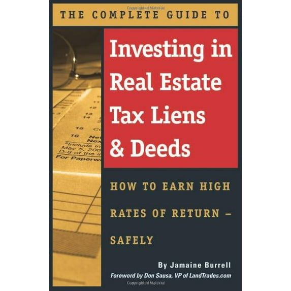 Pre-Owned The Complete Guide to Investing in Real Estate Tax Liens & Deeds: How to Earn High Rates of Return (Paperback) by Jamaine Burrell