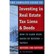 ALAN NORTHCOTT The Complete Guide to Investing in Real Estate Tax Liens & Deeds (Paperback)