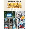 thumbnail image 1 of The Complete Guide to Manga Composition: Learn the Art of Perspective and Dynamic Storytelling (Over 400 Illustrations!), (Paperback), 1 of 1