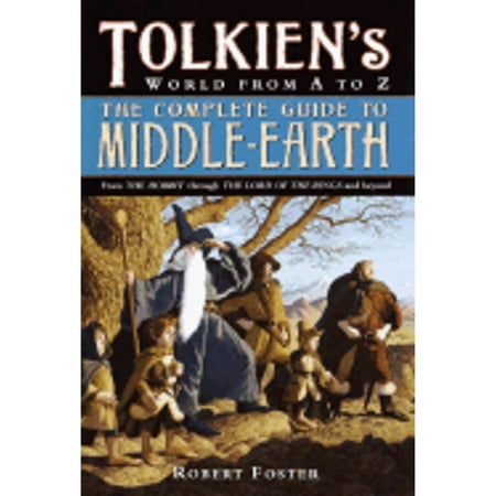 Pre-Owned The Complete Guide to Middle-earth: Tolkien s World from A to Z (Hardcover) 0345465296 9780345465290