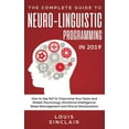 thumbnail image 1 of The Complete Guide to Neuro-Linguistic Programming in 2019: How to Use NLP to Overcome Your Fears and Master Psychology,, (Paperback), 1 of 1