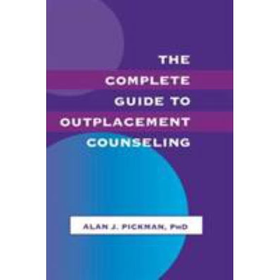Pre-Owned The Complete Guide To Outplacement Counseling (Paperback) 0805816488 9780805816488