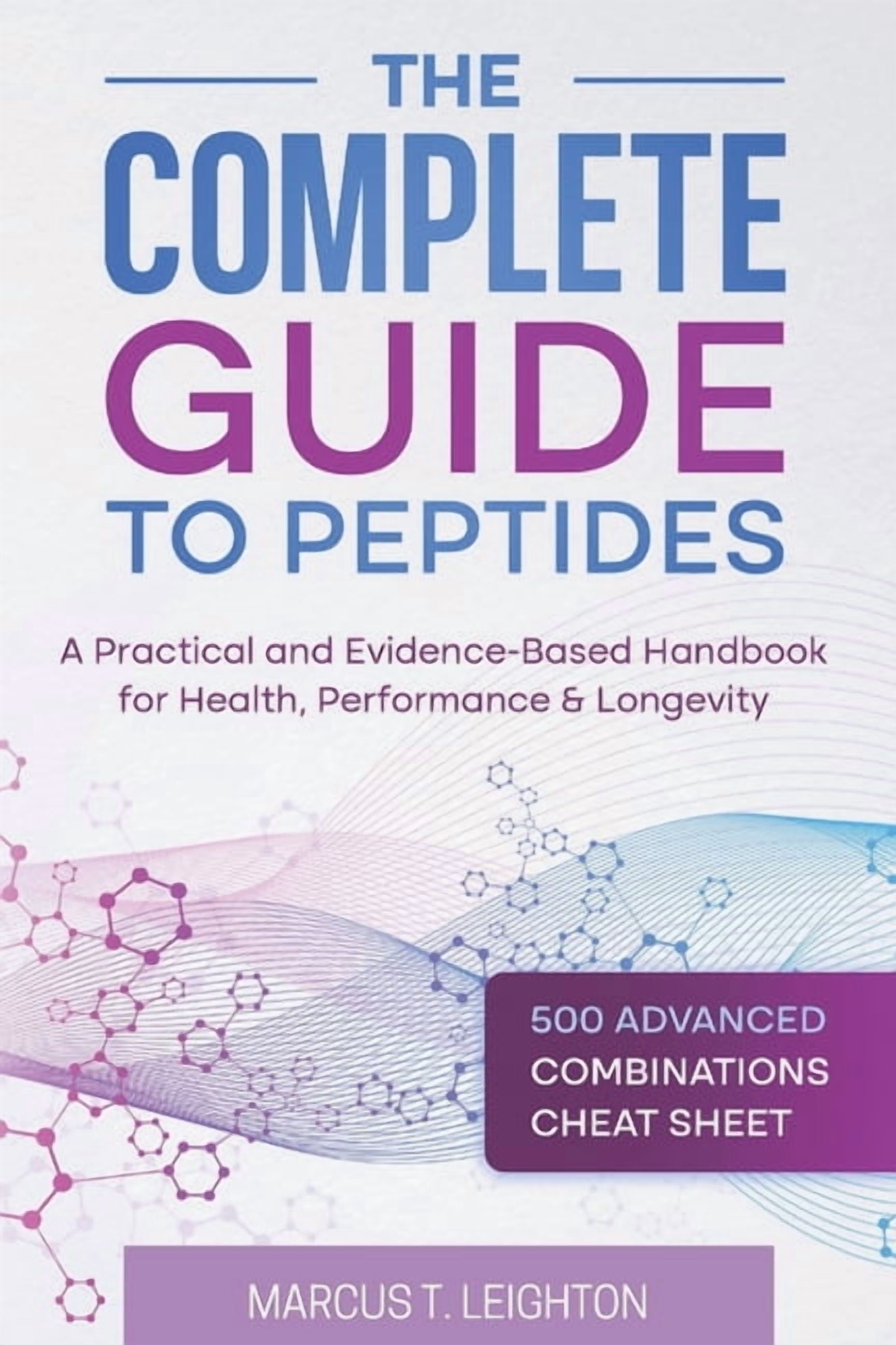 Peptide Handbook.pdf Peptides: Science & Practice The Complete Guide to Peptides: A ...