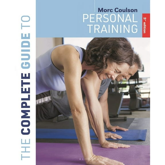 Complete Guides: The Complete Guide to Personal Training : 3rd edition (Edition 3) (Paperback)