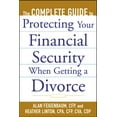 thumbnail image 1 of The Complete Guide to Protecting Your Financial Security When Getting a Divorce (Paperback), 1 of 1