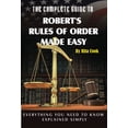 thumbnail image 1 of Pre-Owned The Complete Guide to Robert's Rules of Order Made Easy: Everything You Need to Know Explained Simply (Paperback) 1601382596 9781601382597, 1 of 1
