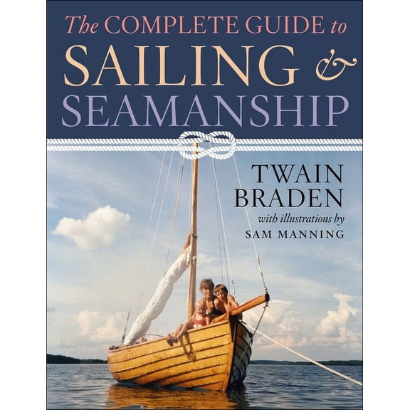 The Complete Guide to Sailing & Seamanship, (Paperback)