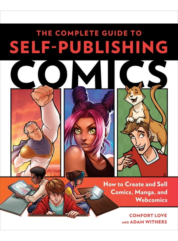 The Complete Guide to Self-Publishing Comics, (Paperback)
