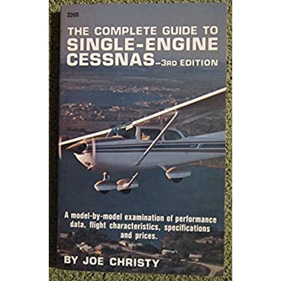 Pre-Owned The Complete Guide to Single-Engine Cessnas (Modern Aviation Series) (Paperback) 0830622683 9780830622689
