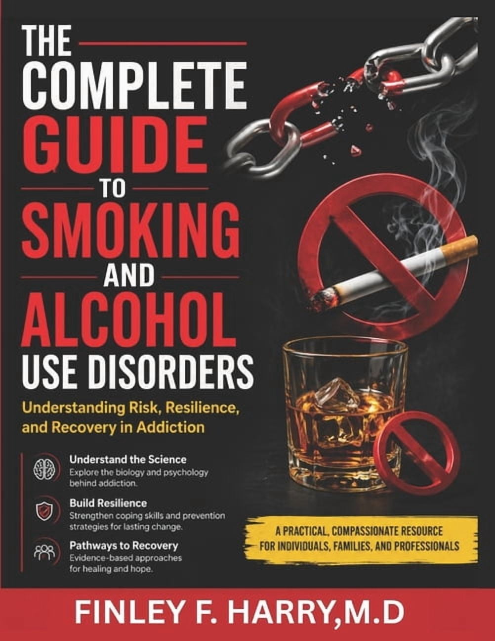 The Complete Guide to Smoking and Alcohol Use Disorders: Understanding Risk, Resilience, and Recovery in Addiction, (Paperback)