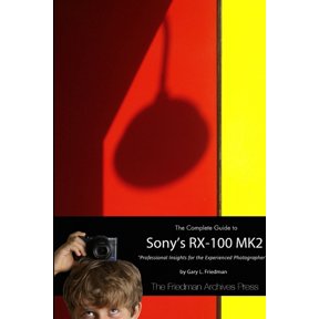 The Complete Guide to Sony's RX-100 MK2 (B&W Edition), (Paperback)