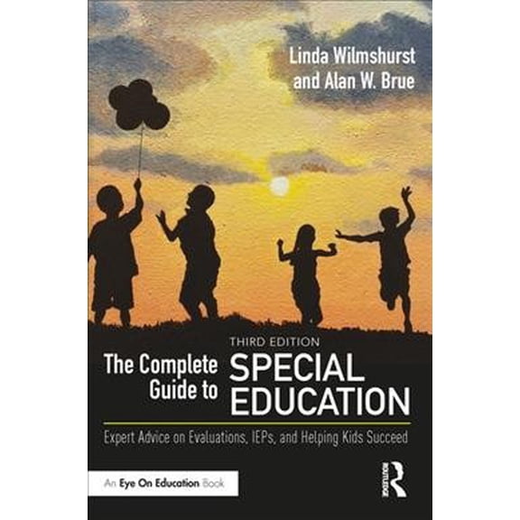 Pre-Owned The Complete Guide to Special Education: Expert Advice on Evaluations, IEPs, and Helping Kids Succeed (Paperback) 1138085057 9781138085053