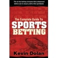 thumbnail image 1 of The Complete Guide to Sports Betting: The six key betting principles that professional bettors use (Paperback) by Kevin Dolan, 1 of 1