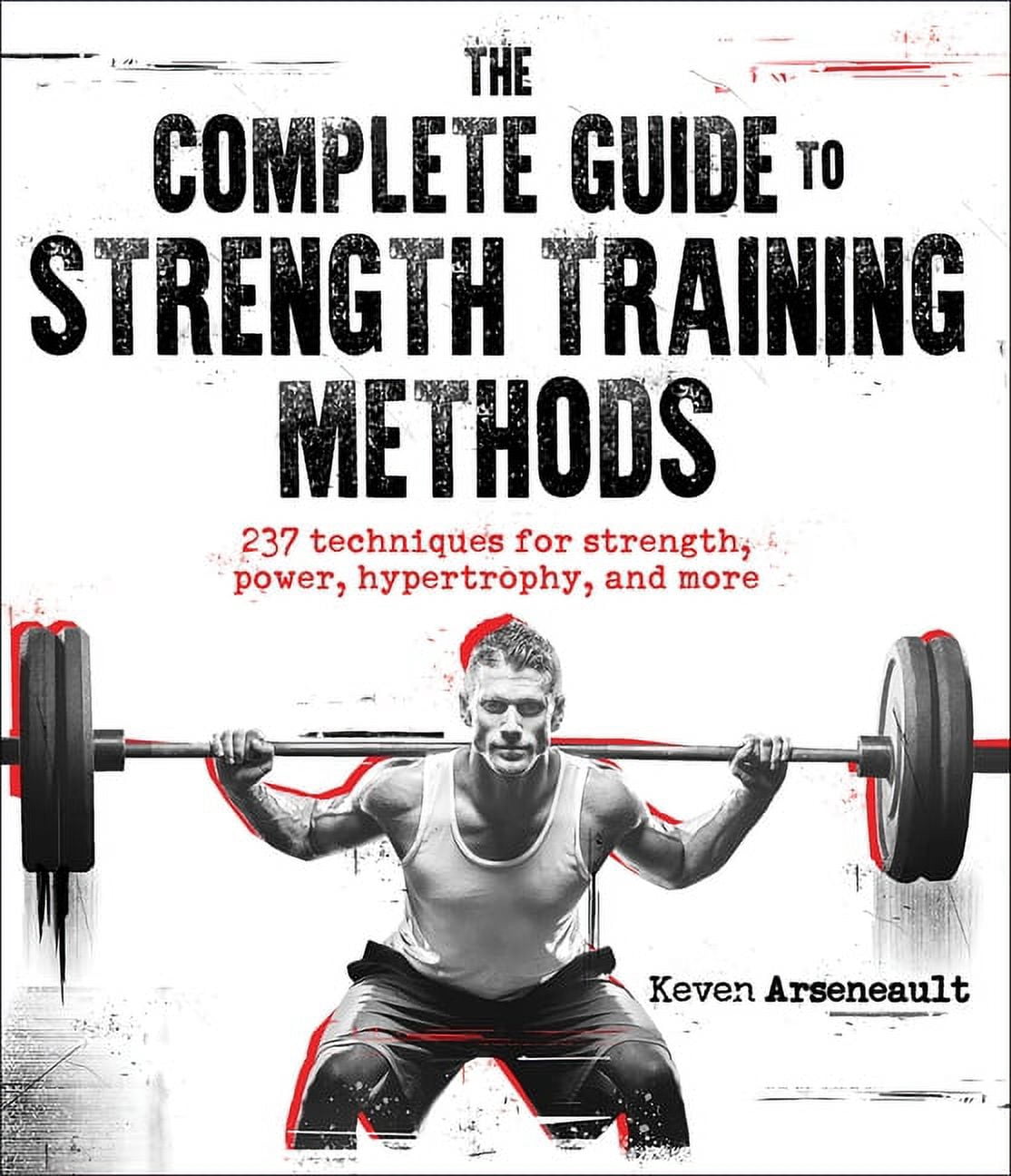 The Complete Guide to Strength Training Methods (Paperback) - Walmart.com