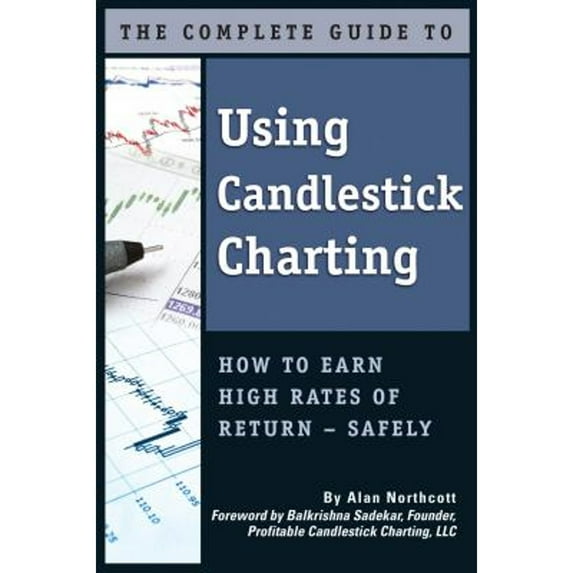 Pre-Owned The Complete Guide to Using Candlestick Charting: How to Earn High Rates of Return safely (Paperback) 1601382944 9781601382948