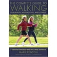 thumbnail image 1 of Pre-Owned The Complete Guide to Walking: For Health, Weight Loss, and Fitness (Paperback) 1592289894 9781592289899, 1 of 1