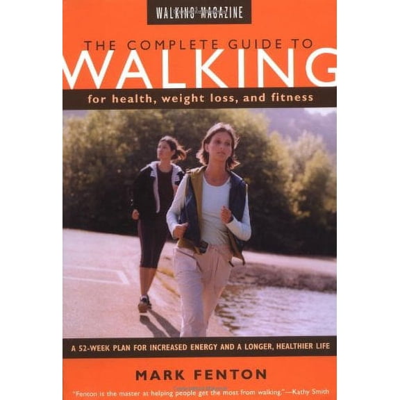 Pre-Owned The Complete Guide to Walking for Health, Weight Loss, and Fitness (Paperback)