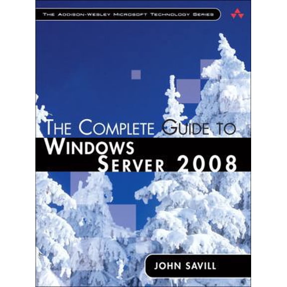 Pre-Owned The Complete Guide to Windows Server 2008 (Hardcover) 0321502728 9780321502728