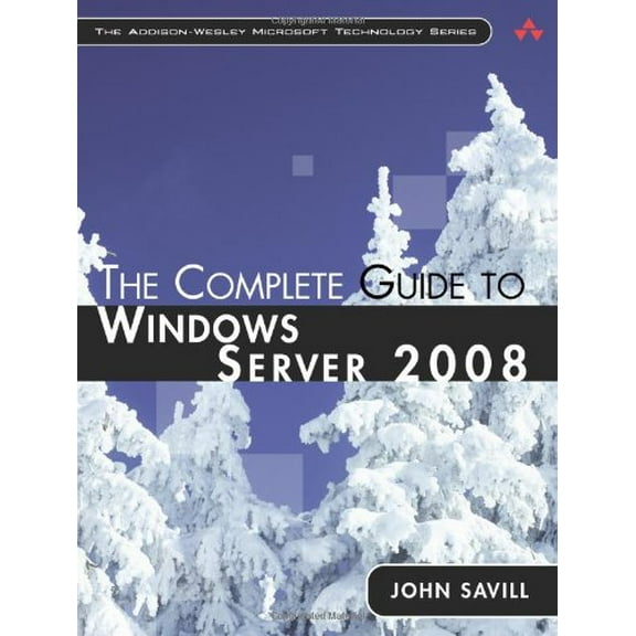 Pre-Owned The Complete Guide to Windows Server 2008 (Hardcover) 0321502728 9780321502728