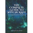 thumbnail image 1 of The Complete Guide to Witchcraft: A Comprehensive Reference, (Paperback), 1 of 1