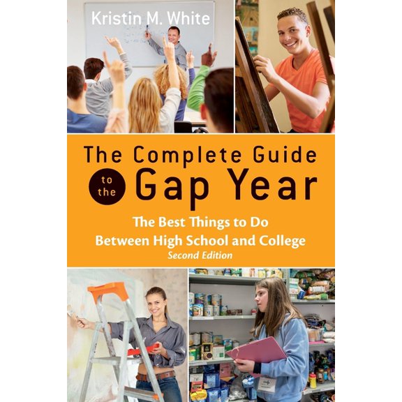 The Complete Guide to the Gap Year, (Paperback)