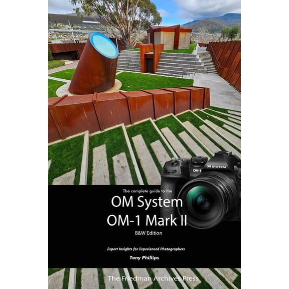 The Complete Guide to the OM System OM-1 Mark II (Paperback)