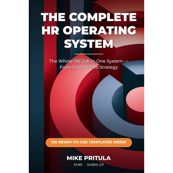 The Complete HR Operating System: From First Hire to Strategy - The Whole HR Job in One System, (Paperback)