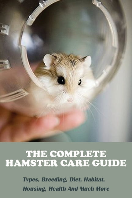 Hamster Care: The Ultimate Guide to Caring for Hamsters