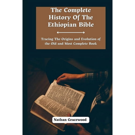 The Complete History Of The Ethiopian Bible, (Paperback)