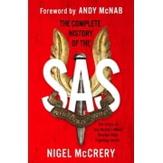The Complete History of the SAS The Worlds Most Feared Elite Fighting Force, Paperback