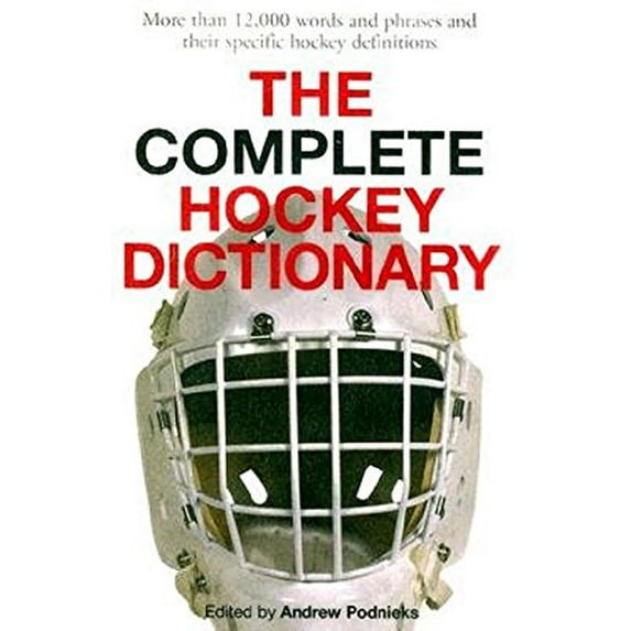 Pre-Owned The Complete Hockey Dictionary (Hardcover) 1551683091 9781551683096