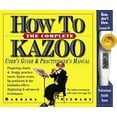 thumbnail image 1 of Pre-Owned The Complete How to Kazoo [With Kazoo] (Paperback) 0761142215 9780761142218, 1 of 1