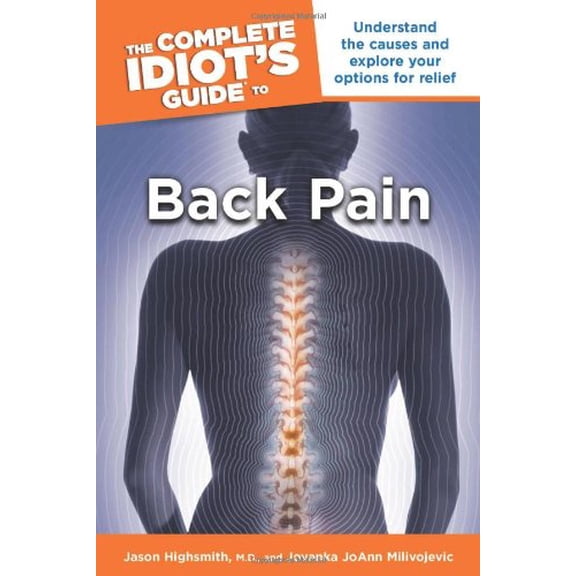 Pre-Owned The Complete Idiot's Guide to Back Pain (Paperback) 1615640681 9781615640683