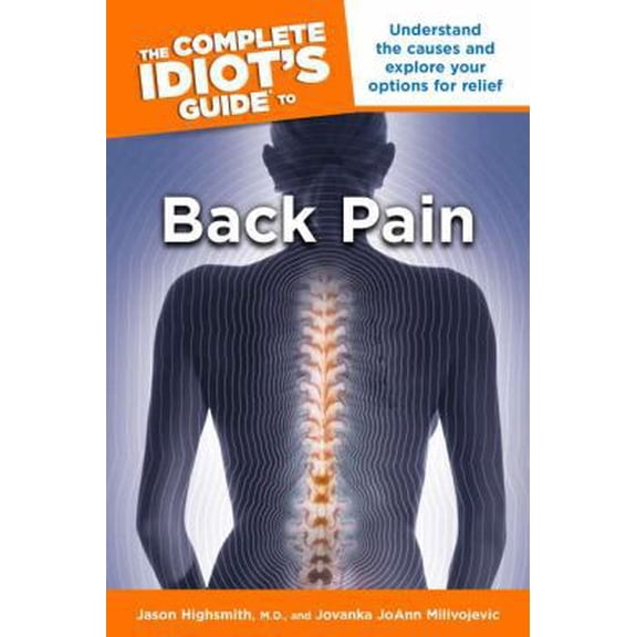 Pre-Owned The Complete Idiot's Guide to Back Pain (Paperback) 1615640681 9781615640683